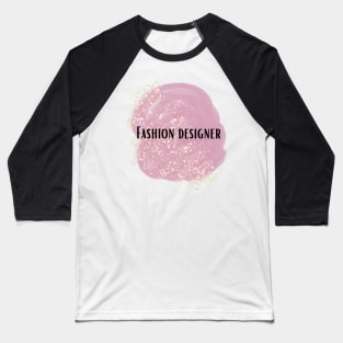 Job Title - Fashion Designer Baseball T-Shirt